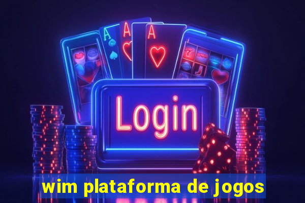 wim plataforma de jogos