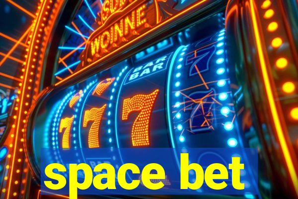 space bet