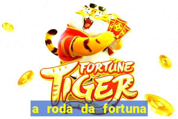 a roda da fortuna o que ele sente por mim