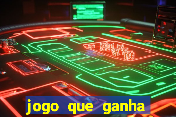 jogo que ganha dinheiro ao se cadastrar