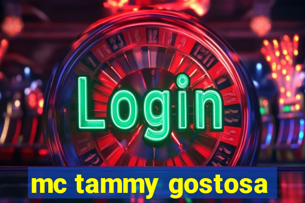 mc tammy gostosa