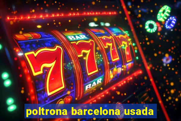 poltrona barcelona usada