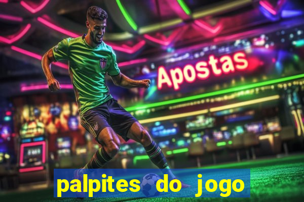 palpites do jogo aberto hoje