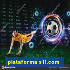 plataforma s11.com