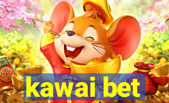 kawai bet