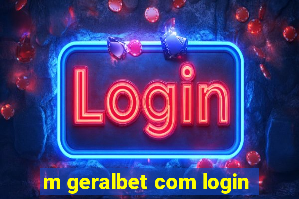 m geralbet com login