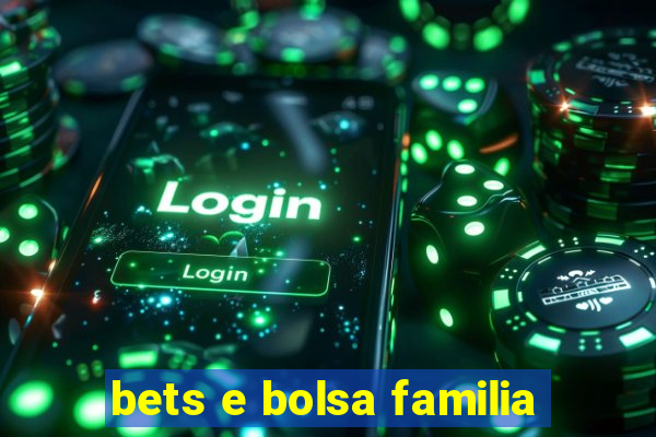 bets e bolsa familia