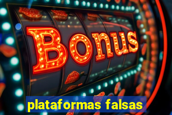 plataformas falsas