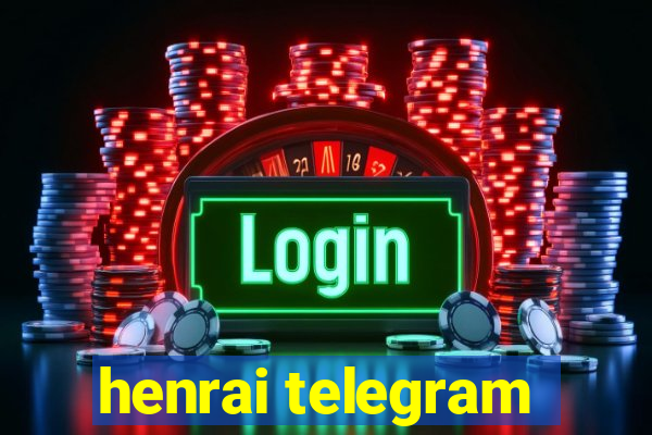 henrai telegram