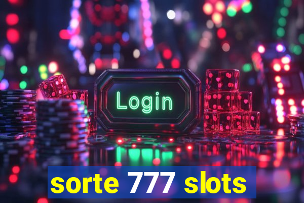 sorte 777 slots