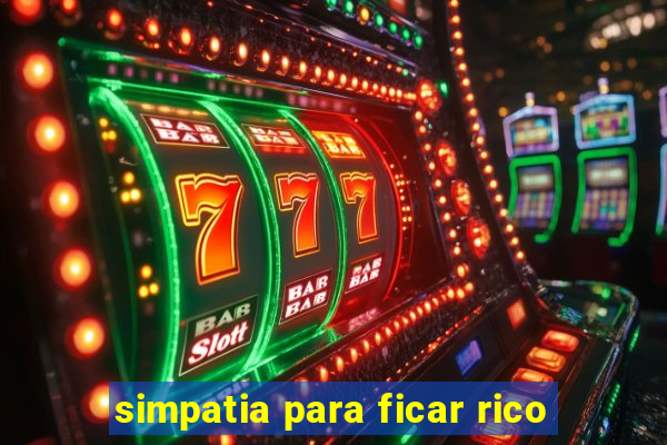 simpatia para ficar rico