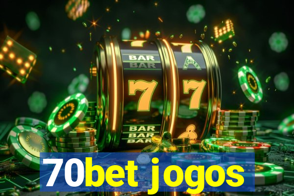 70bet jogos