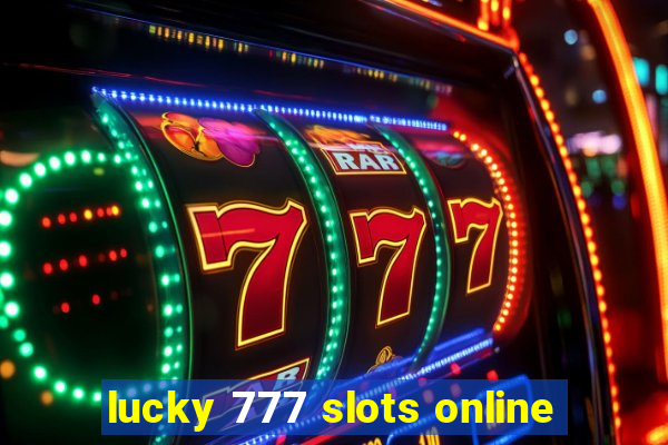 lucky 777 slots online