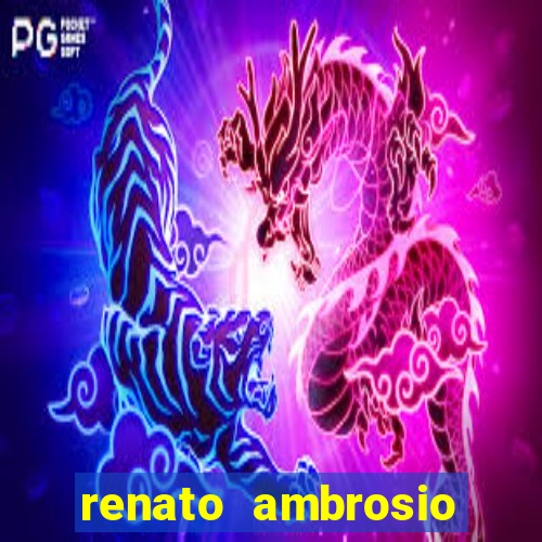 renato ambrosio viva sorte fortuna