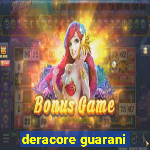 deracore guarani