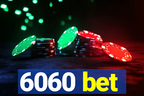 6060 bet