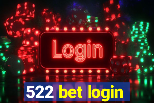 522 bet login