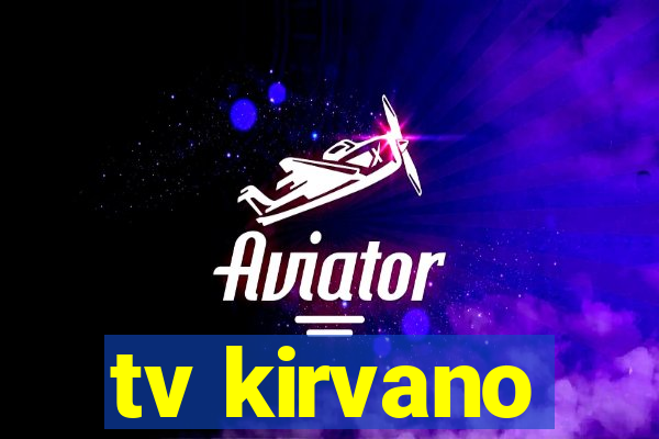 tv kirvano