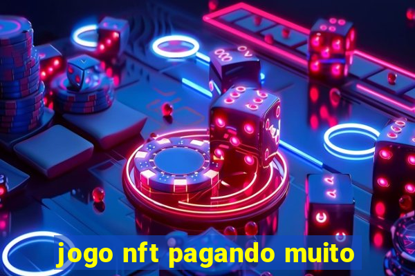 jogo nft pagando muito