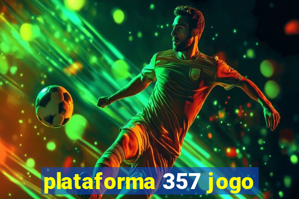 plataforma 357 jogo