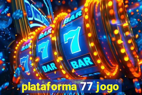 plataforma 77 jogo