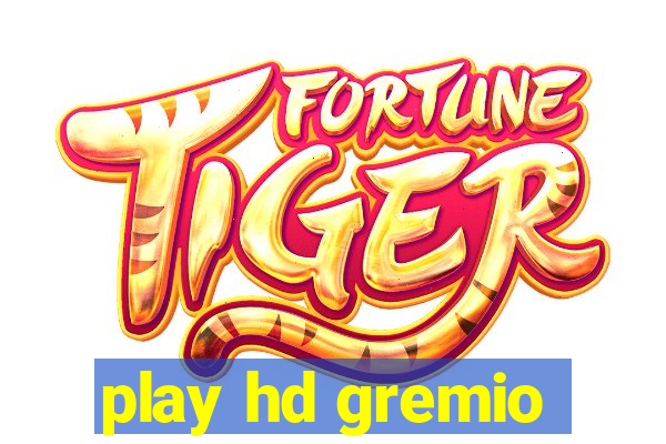 play hd gremio