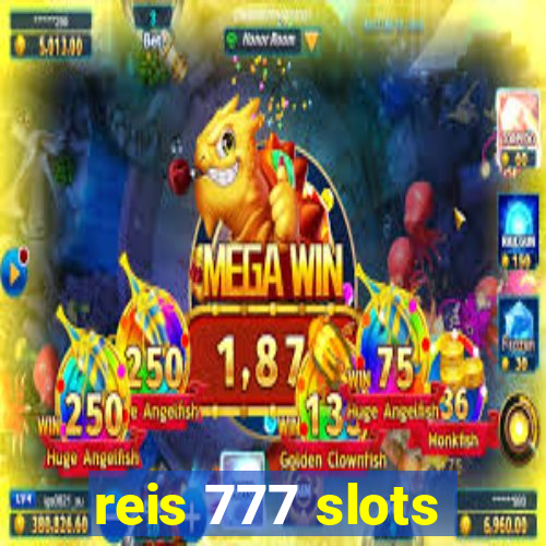 reis 777 slots