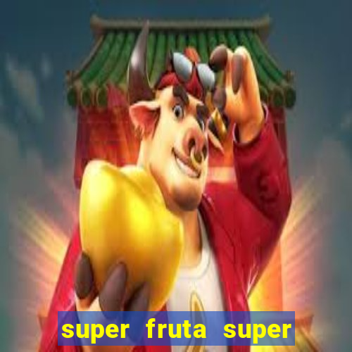 super fruta super fruit box codes 2024 april