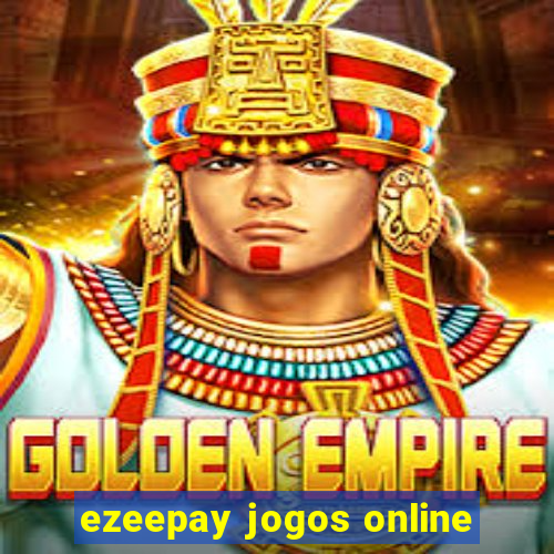 ezeepay jogos online