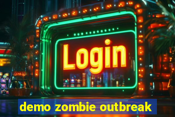 demo zombie outbreak