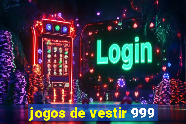 jogos de vestir 999