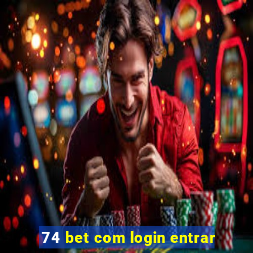 74 bet com login entrar