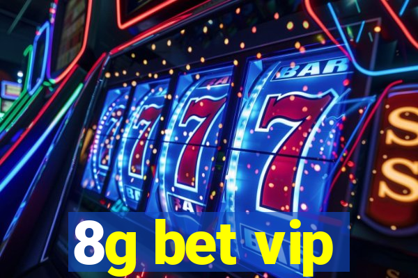 8g bet vip