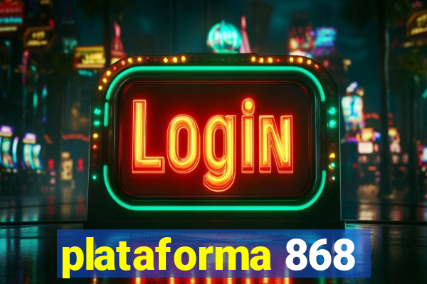 plataforma 868