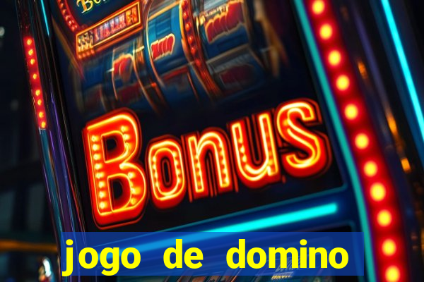 jogo de domino valendo dinheiro real