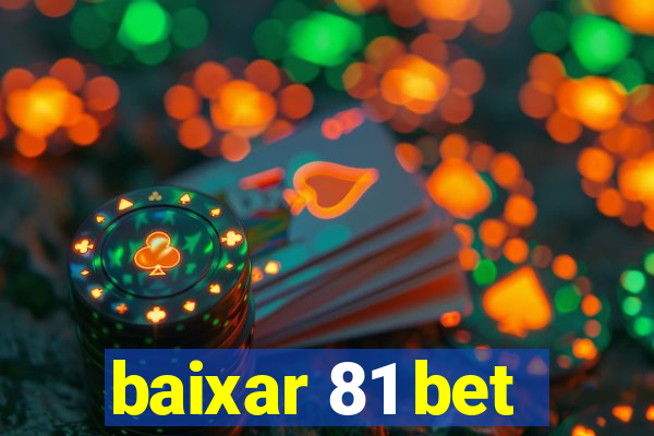 baixar 81 bet