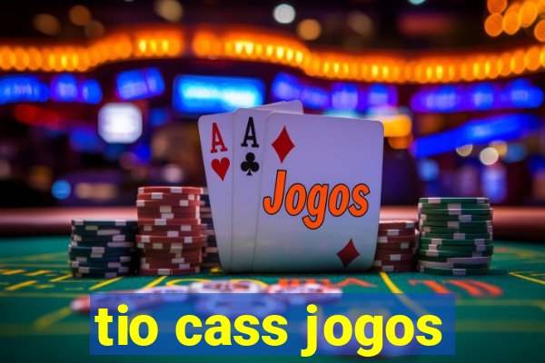 tio cass jogos