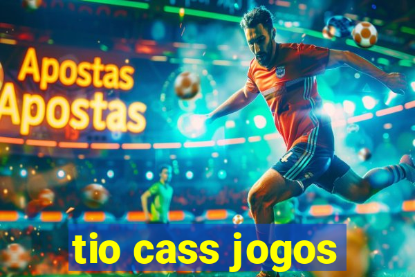 tio cass jogos