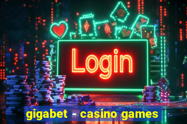 gigabet - casino games