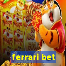 ferrari bet