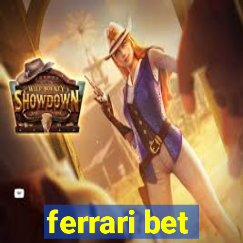 ferrari bet