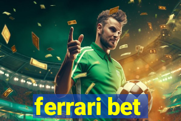 ferrari bet