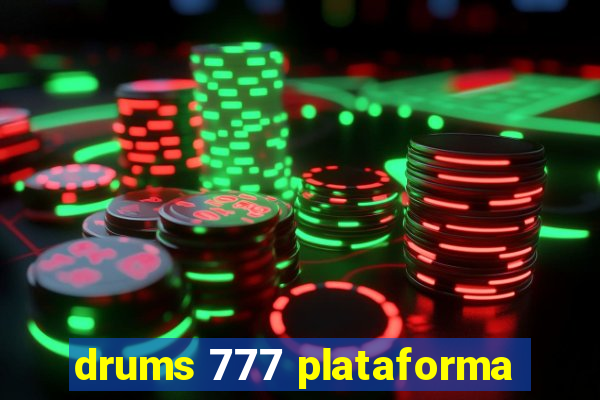 drums 777 plataforma