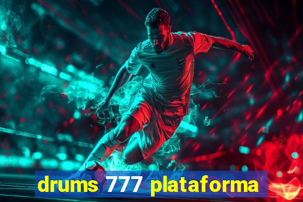 drums 777 plataforma