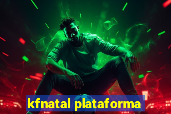 kfnatal plataforma