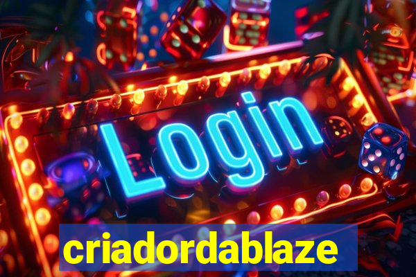 criadordablaze