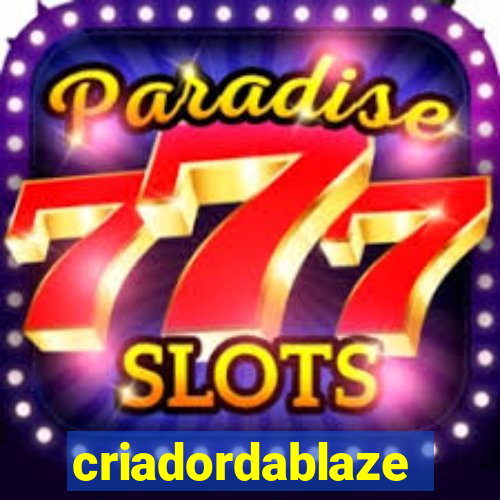 criadordablaze