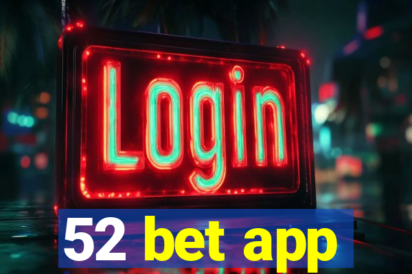 52 bet app