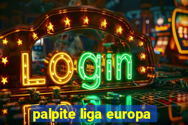 palpite liga europa