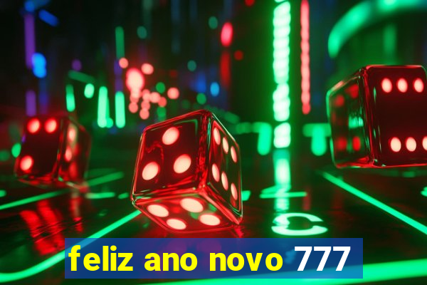 feliz ano novo 777